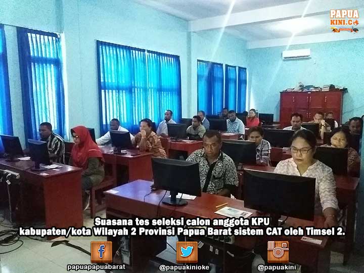Calon Anggota KPU Kab/Kota Papua Barat Wilayah 2 Mulai Tes CAT
